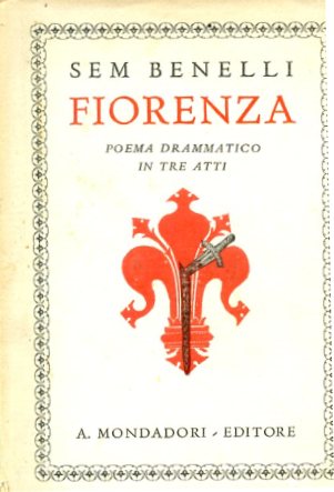 Fiorenza. Poema drammatico in tre atti