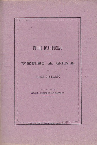 Fiori d' autunno. Versi a Gina. Edizione privata di CCC …