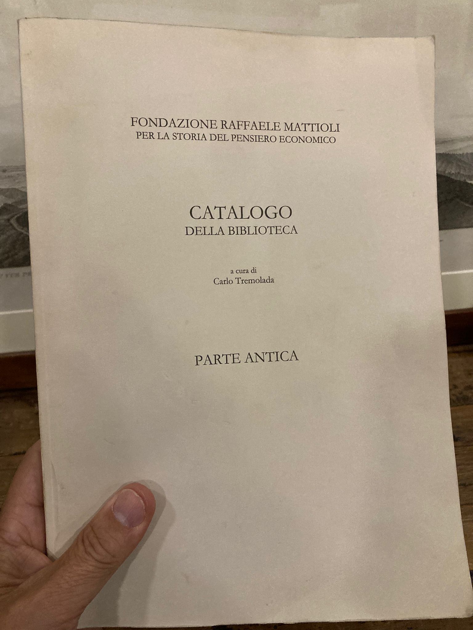 Fondazione Raffaele Mattioli per la storia del pensiero economico. Catalogo …