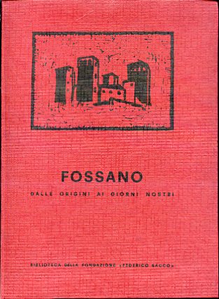 Fossano dalle origini ai giorni nostri. Corso di storia per …