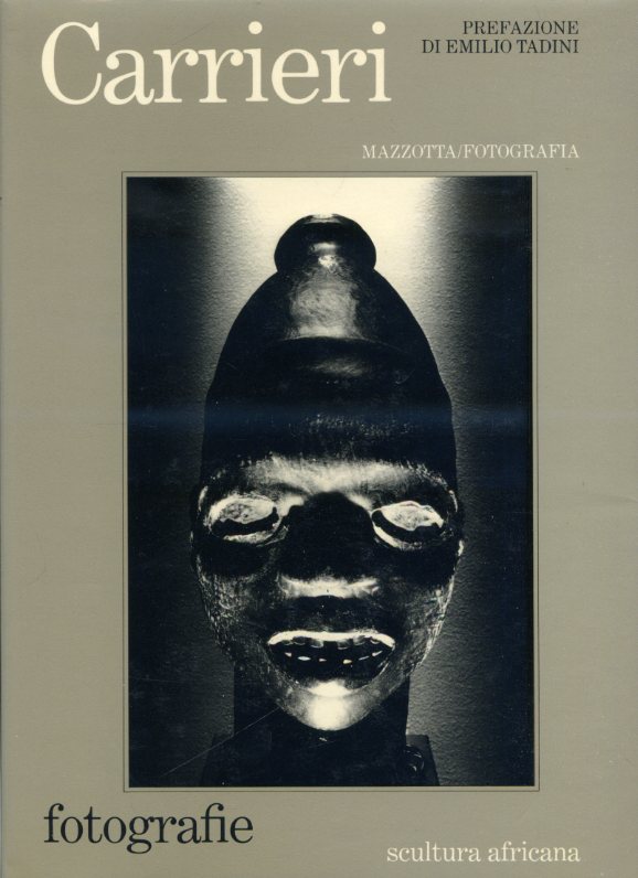 Fotografie. Scultura africana. Presentazione di Emilio Tadini