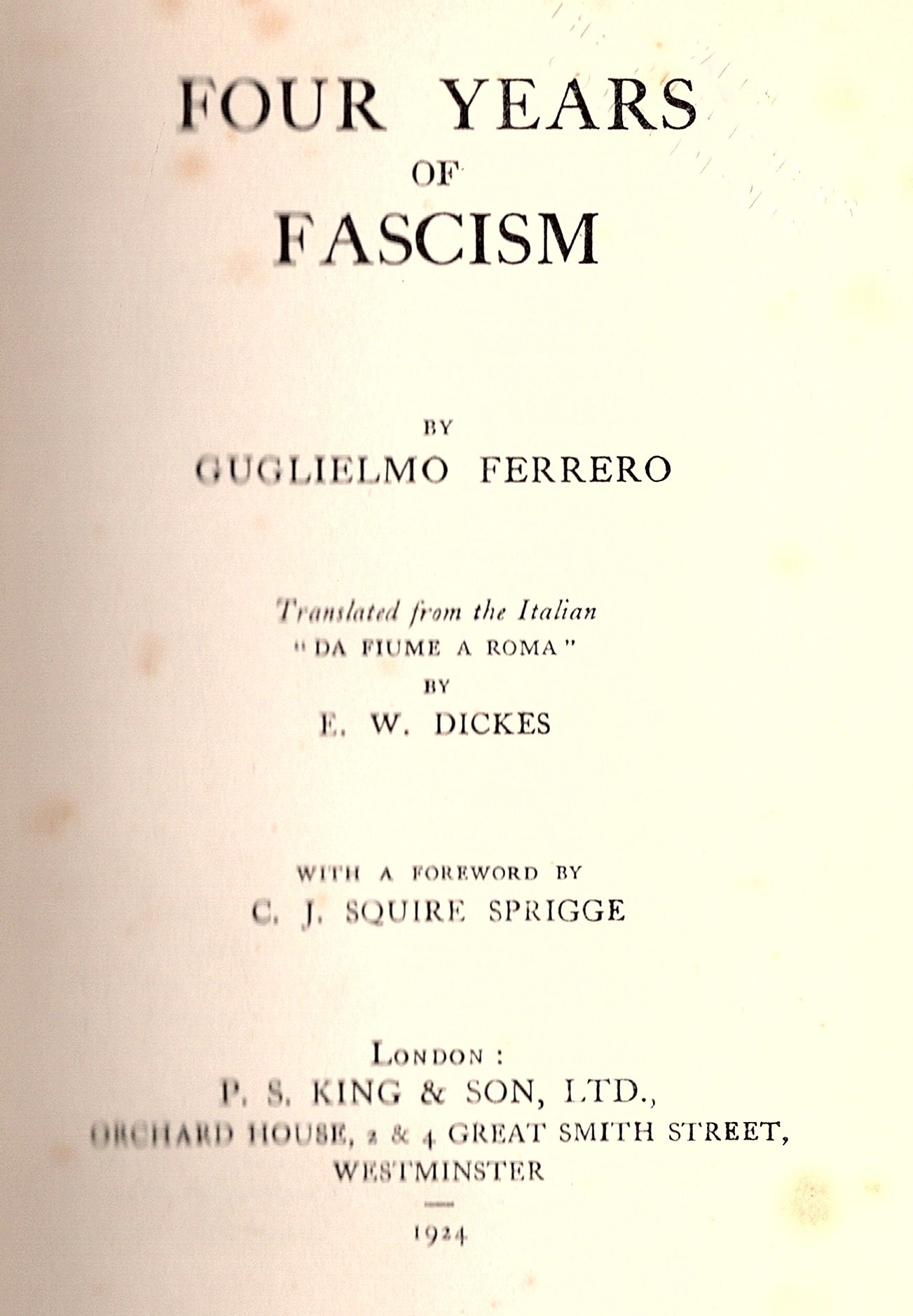 Four Years of Fascism. Translated from the Italian 'Da Fiume …