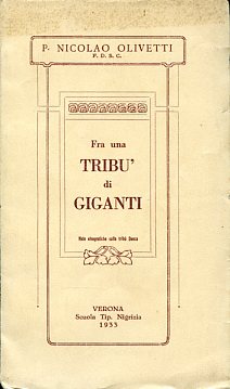 Fra una tribù di giganti. Note etnografiche sulla tribù Denca