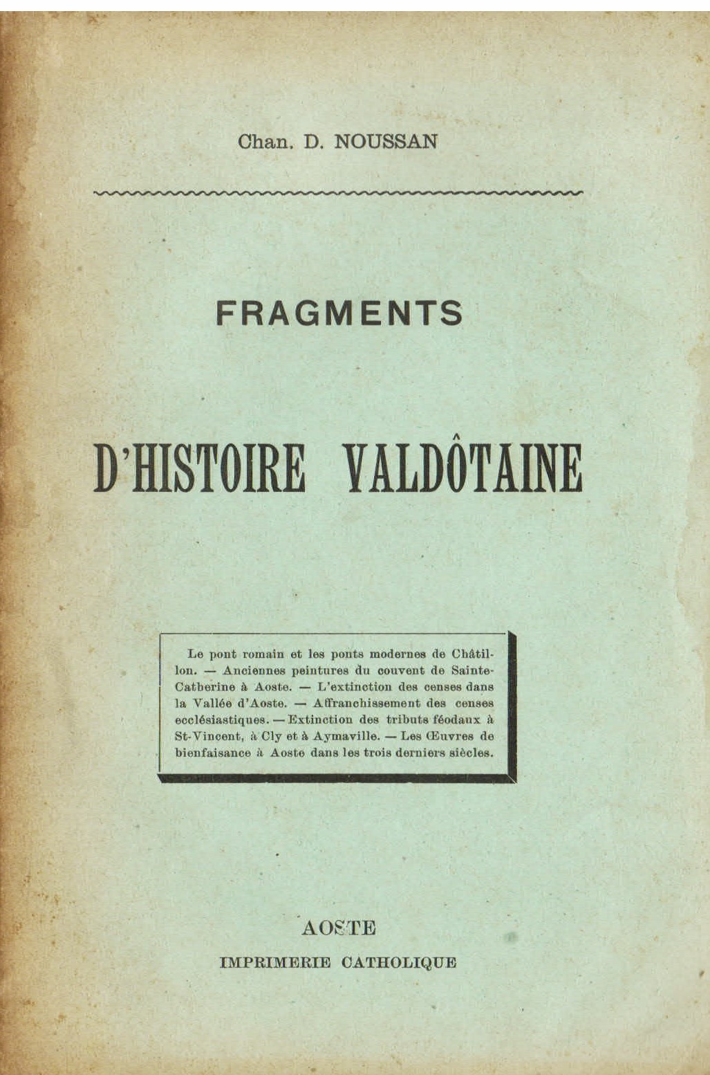 Fragments d' histoire valdôtaine. Le pont romain et les ponts …