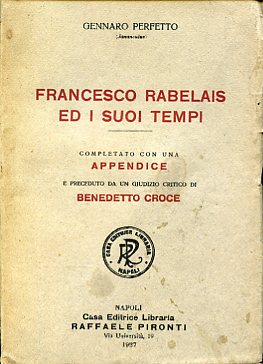 Francesco Rabelais ed i suoi tempi. Completato con una Appendice …