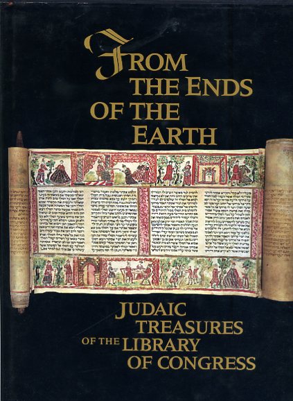 From the Ends of the Earth. Judaic Treasures of the …