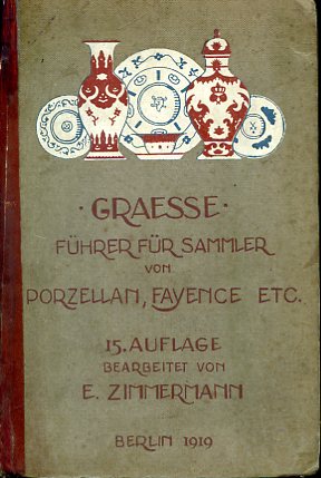 Fuhrer fur Sammler von Porzellan und Fayence.