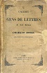 Galerie des Gens de Lettres au XIXe siècle. Avec portraits …