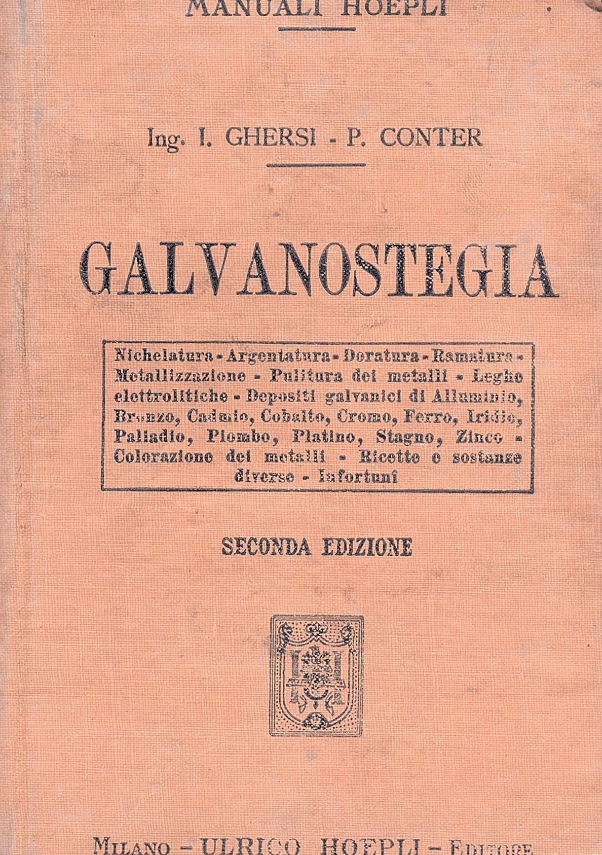 Galvanostegia. Seconda edizione completamente rifatta e notevolmente aumentata con 8 …