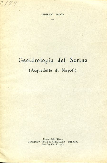 Geoidrologia del Serino (Acquedotto di Napoli). Estratto dalla Rivista Geofisica …