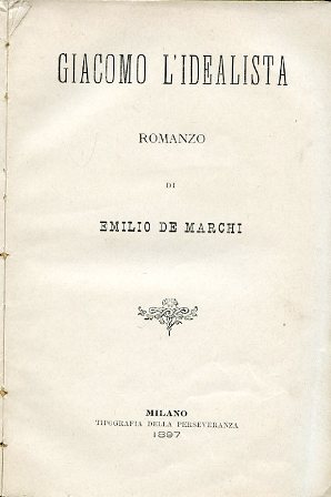 Giacomo l'idealista. Romanzo
