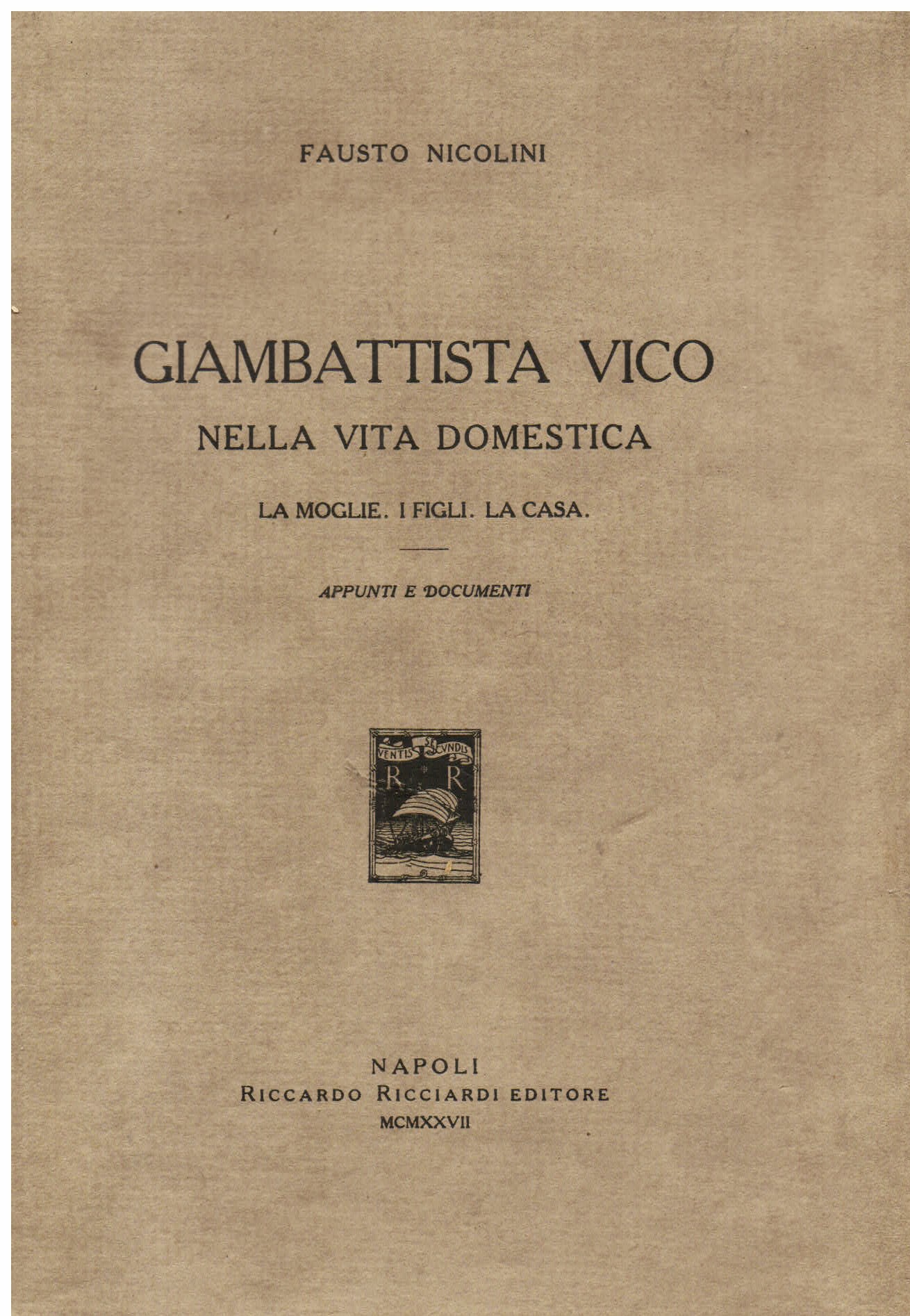 Giambattista Vico nella vita domestica. La moglie, i figli, la …