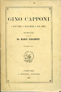 Gino Capponi. I suoi tempi, i suoi studi, i suoi …