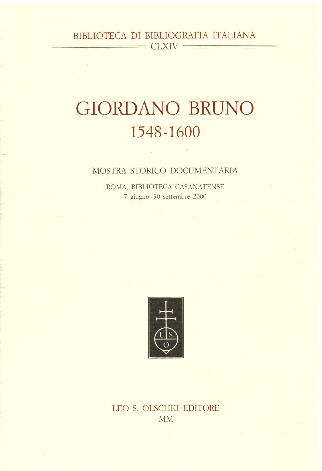 Giordano Bruno 1548-1600. Mostra storico-documentaria (Roma, Biblioteca Casanatense, 7 giugno …