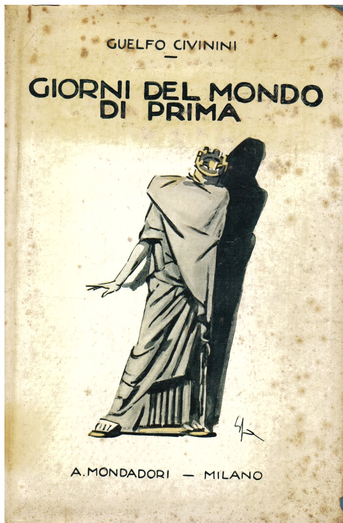 Giorni del mondo di prima. Vagabondaggi e soste di un …