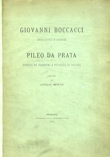 Giovanni Boccacci ambasciatore in Avignone e Pileo da Prata proposto …