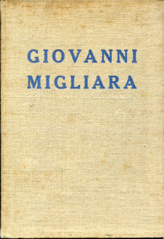 Giovanni Migliara. Catalogo della mostra commemorativa ordinata nella Pinacoteca