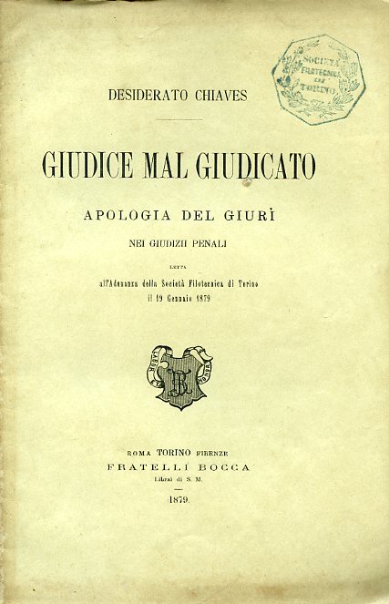 Giudice mal giudicato. Apologia del giurì nei giudizii penali letta …