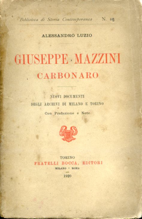 Giuseppe Mazzini carbonaro. Nuovi documenti degli Archivi di Milano e …