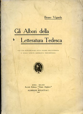 Gli Albori della Letteratura Tedesca. Con una introduzione alla storia …