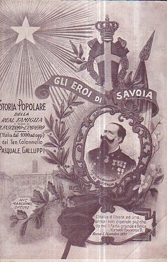 Gli Eroi di Savoia. Storia popolare della Real Famiglia. Il …