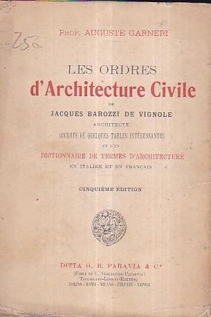 Gli Ordini di Architettura Civile accresciuti di alcune interessanti tavole …