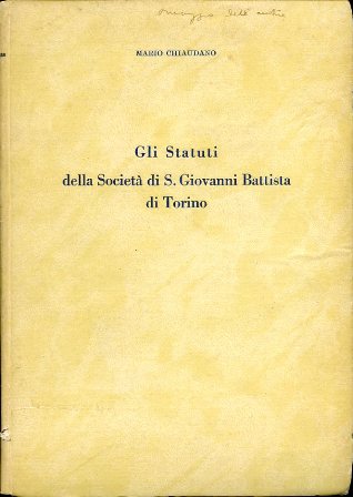 Gli Statuti della Società di S. Giovanni Battista di Torino …