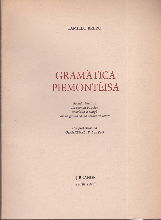 Gramàtica piemontèisa. Seconda tiratura dla sconda edission arvëddùa e slargà …