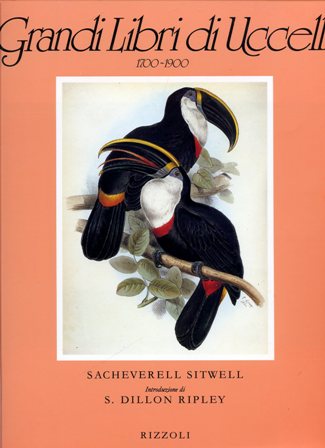 Grandi Libri di Uccelli. 1700 - 1900. I secoli d'oro …