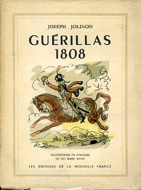 Guérillas 1808. Illustrations en couleurs de Luc Marie Bayle