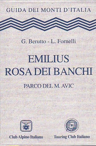 Guida dei Monti d'Italia. Emilius - Rosa dei Banchi - …