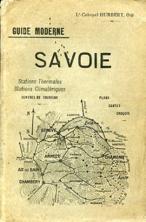 Guide moderne. Savoie. Stations Thermales. Stations Climatériques. Centre de Tourisme