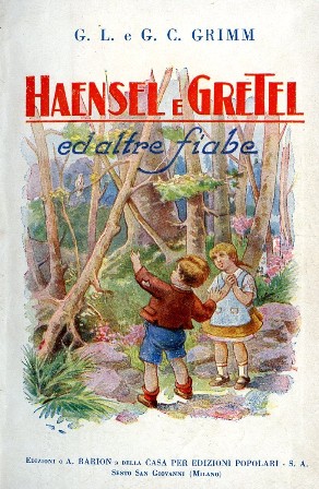 Haensel e Gretel ed altre fiabe. Traduzione di Mara Fabietti