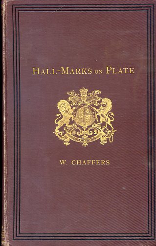 Hall Marks on Gold and Silver Plate, illustrated with revised …