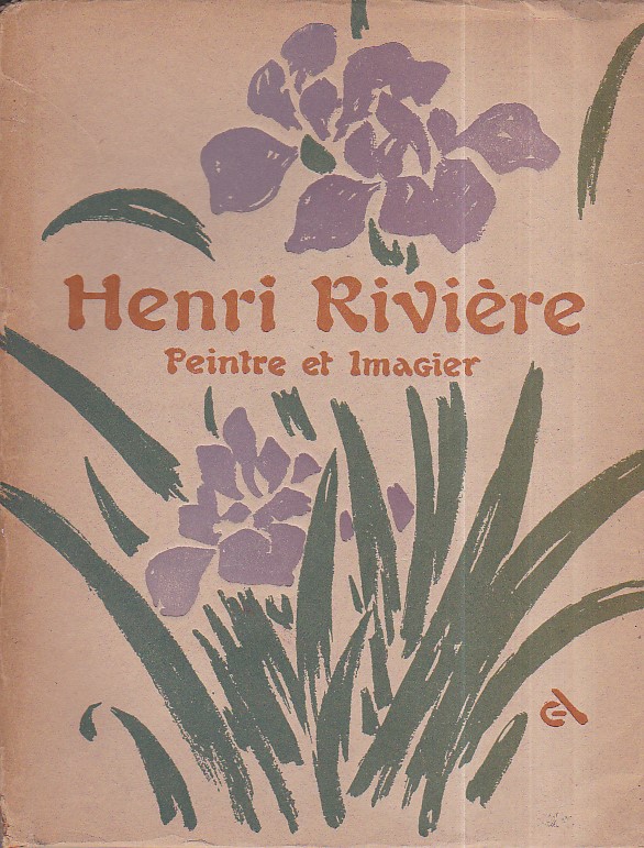 Henri Rivière Peintre et Imagier