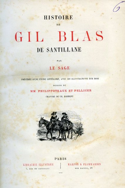 Histoire de Gil Blas de Santillane. Précédée d'une étude littéraire, …