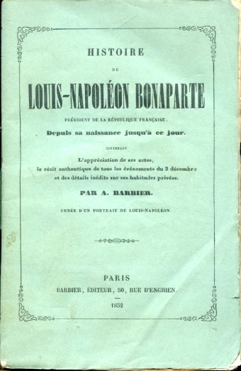 Histoire de Louis - Napoléon Bonaparte Président de la République …