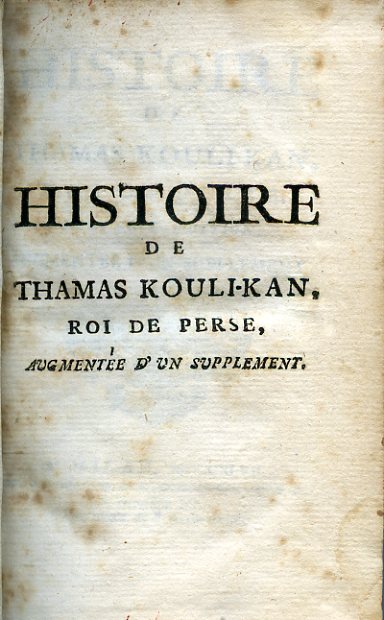 Histoire de Thamas Kouli - Kan, Roi de Perse. Nouvelle …