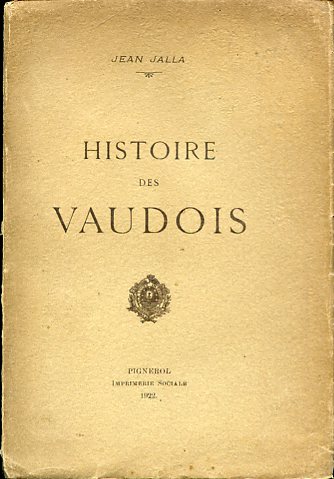 Histoire des Vaudois des Alpes et de leurs colonies