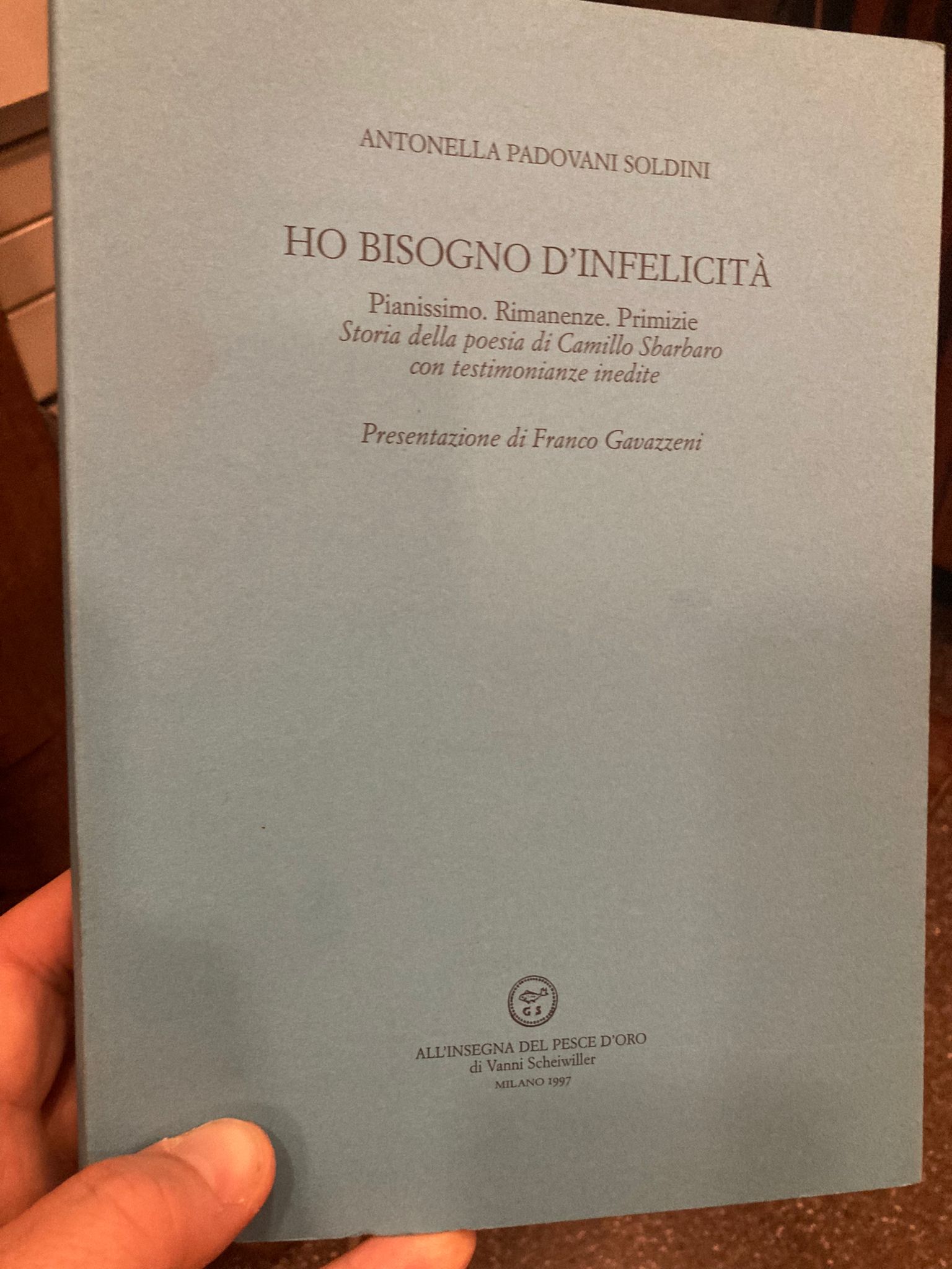 Ho bisogno d' infelicità. pianissimo. Rimanenze. Primizie. Storia della Poesia …