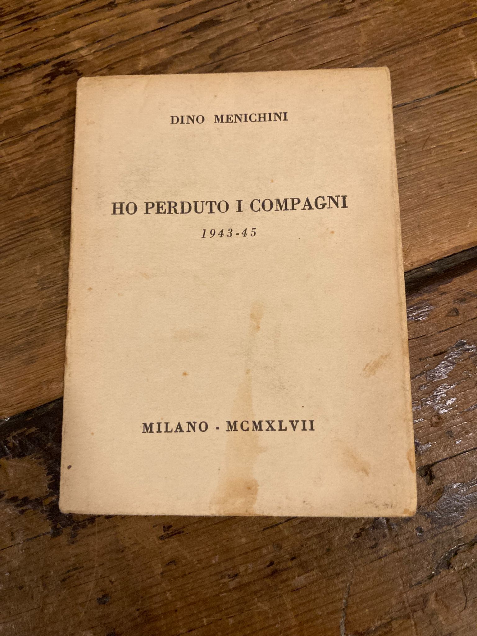 Ho perduto i compagni (1943-45)