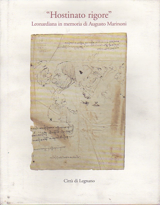 'Hostinato rigore'. Leonardiana in memoria di Augusto Marinoni