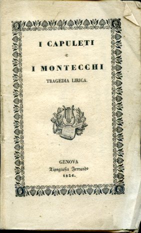 I Capuleti e i Montecchi. Tragedia lirica