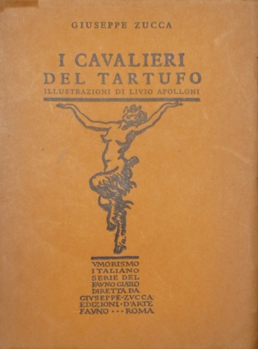 I cavalieri del tartufo. Illustrazioni di Livio Apolloni. Coperta e …