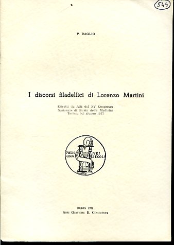 I Discorsi Filadelfici di Lorenzo Martini. Estratti da Atti del …