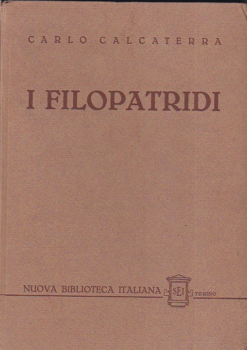 I Filopatridi. Scritti scelti con prefazione sulla 'Filopatria' e pagine …