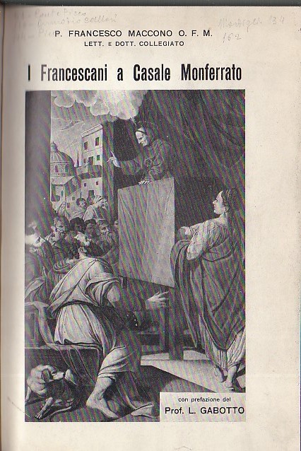 I Francescani a Casale Monferrato. Con Prefazione del Prof. Luigi …