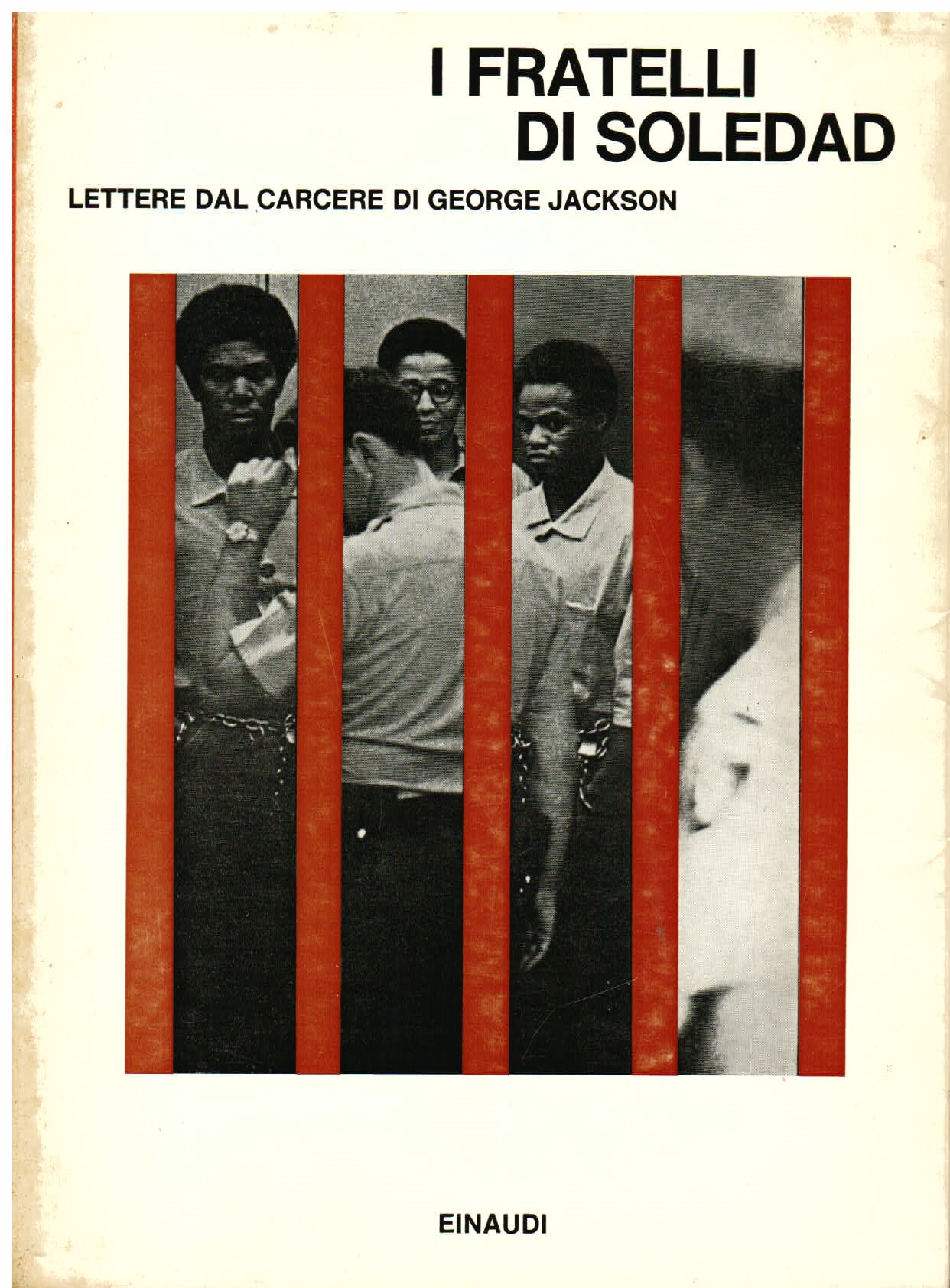 I fratelli di Soledad. Lettere dal carcere di George Jackson. …