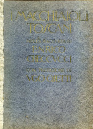 I Macchiaioli toscani nella raccolta di Enrico Checcucci di Firenze. …