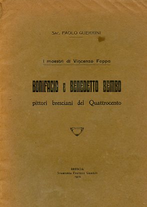 I maestri di Vincenzo Foppa. Bonifacio e Benedetto Bembo pittori …